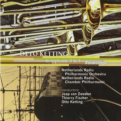 Netherlands Radio Philharmonic Orchestra, Jaap Van Zweden, Otto Ketting - Ketting: Symphony 3 & 4 (CD)