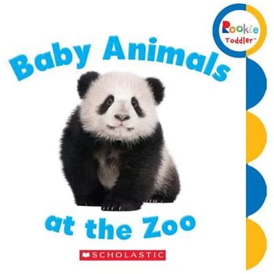 Baby Animals At The Zoo (Rookie Toddler) - Rebecca Bondor
