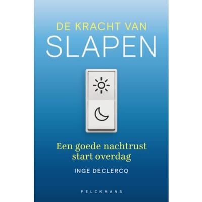 De Kracht Van Slapen - Inge Declercq