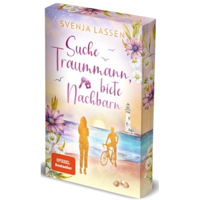 Suche Traummann, Biete Nachbarn - Svenja Lassen
