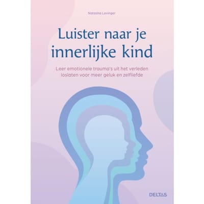 Luister Naar Je Innerlijke Kind - Natasha Levinger