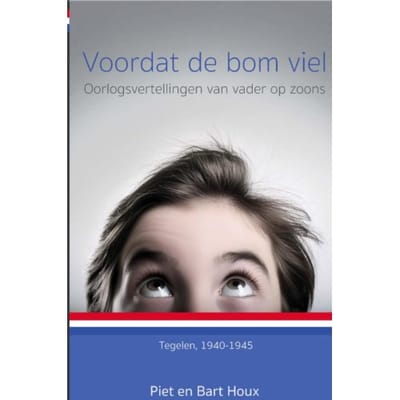 Voordat De Bom Viel (Herziene Versie) - Bart Houx