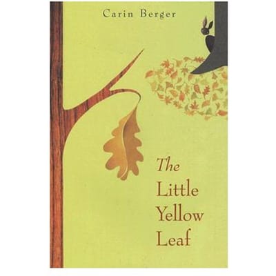 The Little Yellow Leaf - Carin Berger