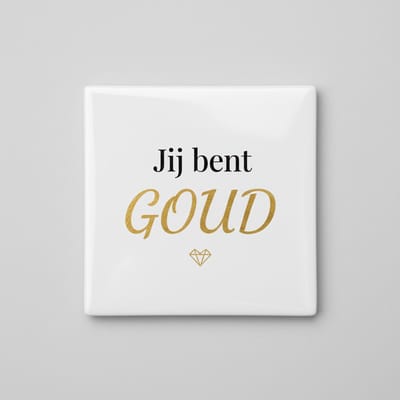 Jij Bent Goud – Elegante Inspirerende Quote Keramische Tegel 15 × 15 cm | Luxe Goudaccent Woondecoratie Cadeau
