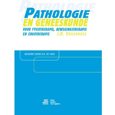 Pathologie En Geneeskunde Voor Fysiotherapie, Bewegingstherapie En Ergotherapie - J.H. Vrijenhoek