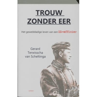 Trouw Zonder Eer - Gerard Terwisscha van Scheltinga