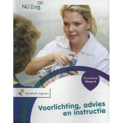 Voorlichting Advies En Instructie / Niveau 4 / Theorieboek - Nu Zorg