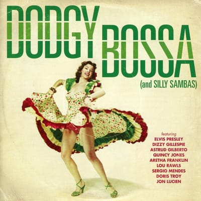 Dodgy Bossa (And Silly Sambas)