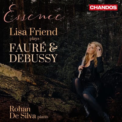 Lisa Friend & Rohan De Silva - Essence: Lisa Friend Plays Fauré & Debussy (CD)