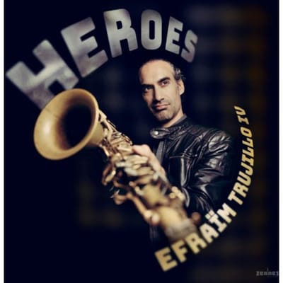 Efraim Trujillo - Heroes (LP)