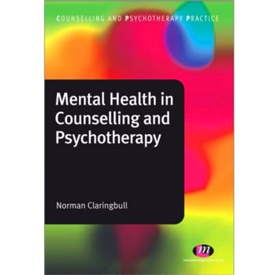 Mental Health In Counselling And Psychotherapy - Claringbull, Norman