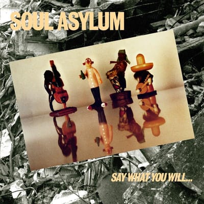 Disque Vinyle SOUL ASYLUM - Say What You Will... Everything Can OVLP312 Omnivore Record 2019 US Rock