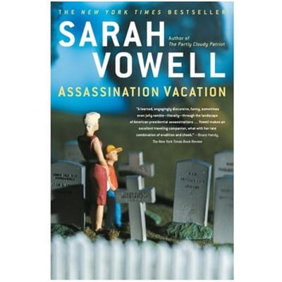 Assassination Vacation - Sarah Vowell
