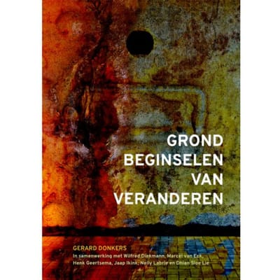 Grondbeginselen Van Veranderen - Gerard Donkers