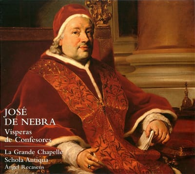 La Grande Chapelle, Schola Antiqua, Àngel Recasens, José de Nebra - De Nebra: Visperas De Confesores (CD)
