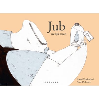 Jub En Zijn Traan - Pelkmans - Astrid Vandendael