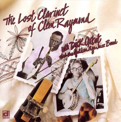 The Dick Oxtot And The Golden Age Jazz Band - The Lost Clarinet Of Clem Raymond (CD)