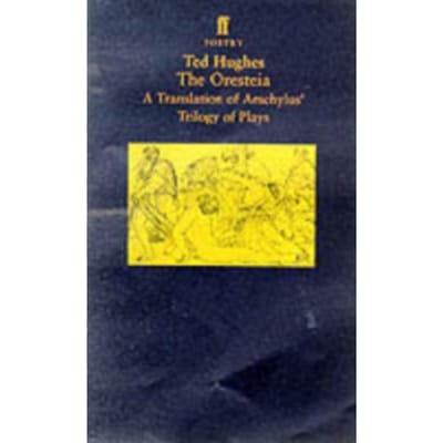 The Oresteia - Ted Hughes