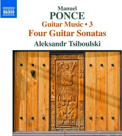 Aleksandr Tsiboulski - Ponce: Four Guitar Sonatas (Guitar Music - 3) (CD)