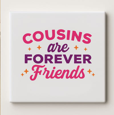 Keramische Tegel 15x15cm – “Cousins Are Forever Friends” Kleurrijk Typografie Ontwerp – Hartverwarmend Cadeau voor Familie & Woondecoratie