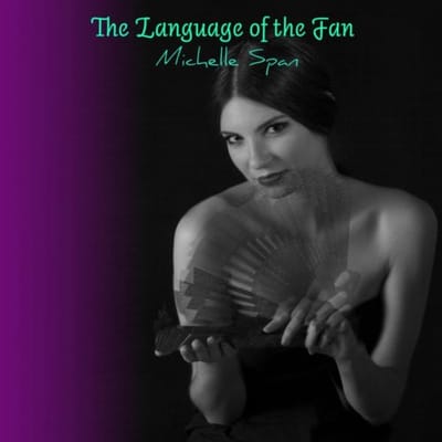 The Language Of The Fan - Michelle Span