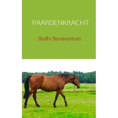 Paardenkracht - Bodhi Bonaventure