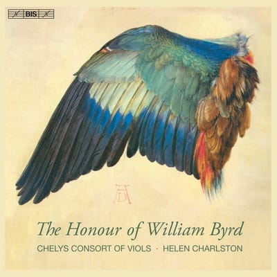 Chelys Consort Of Viols, Helen Charlston, Harry Buckok - The Honour Of William Byrd (SACD)