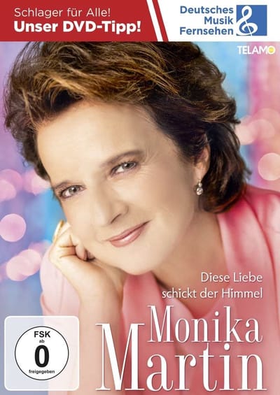 Monika Martin - Diese Liebe Schickt Der Himmel