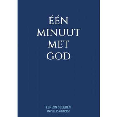 Eén Minuut Met God - Eén Zin Gebeden Invul-Dagboek - Boeken & Meer