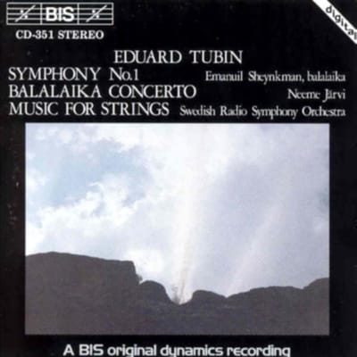 Amanuil Sheynkman, Swedish Radio Symphony Orchestra, Neeme Järvi - Tubin: Symphony No. 1 | Balalaika Concerto | Music for Strings (CD)
