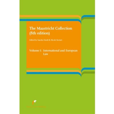 The Maastricht Collection V1 / Volume I: International And European Law - Sascha Hardt