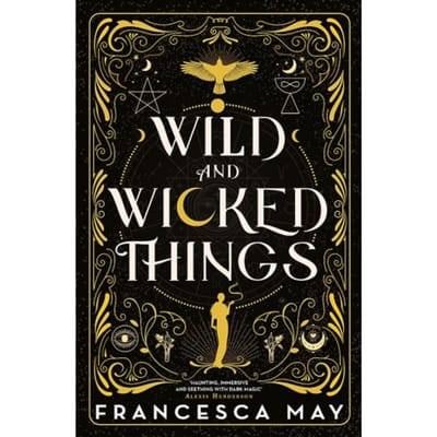 Wild And Wicked Things - Francesca May