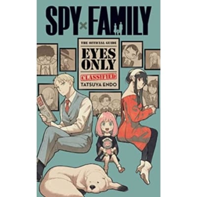 Spy X Family: The Official Guide—eyes Only - Spy X Family: The Official Guide—eyes Only - Tatsuya Endo