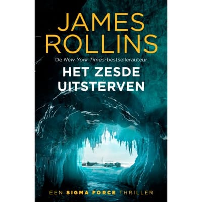 Het Zesde Uitsterven - Sigma Force - James Rollins