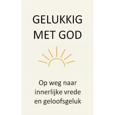 Gelukkig Met God - Johannes Van Blerick