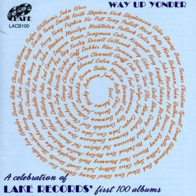 Various Artists - Way Up Yonder: A Celebration Of Lake Records' First 100 Albums (CD)