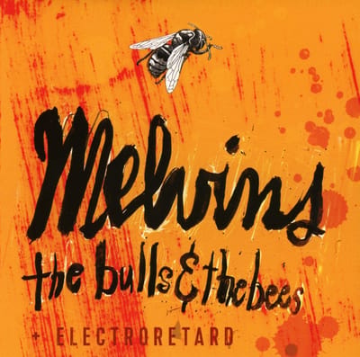 Melvins - The Bulls & The Bees + Electroretard (CD)