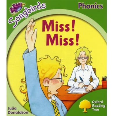 Oxford Reading Tree Songbirds Phonics: Level 2: Miss! Miss! - Oxford Reading Tree Songbirds - Julia Donaldson