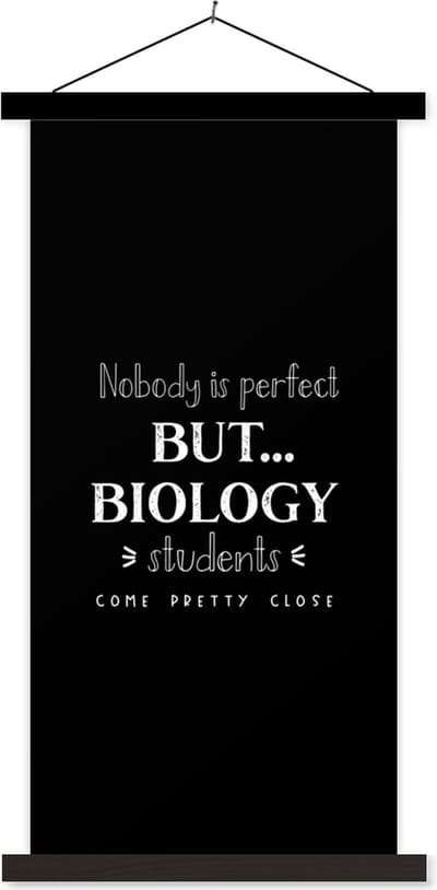 Posterhanger incl. Poster 40x80 cm - Schoolplaat - Quote - Biologie - Studenten - Textielposter - Zwarte latten