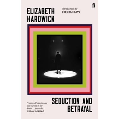 Seduction And Betrayal - Elizabeth Hardwick