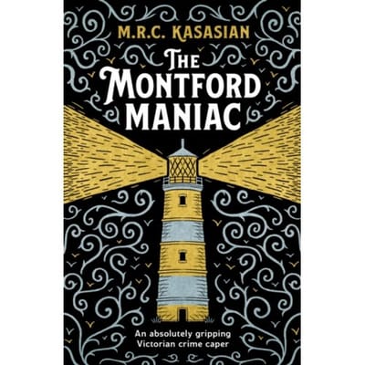 The Montford Maniac - Violet Thorn Mysteries - M.R.C. Kasasian