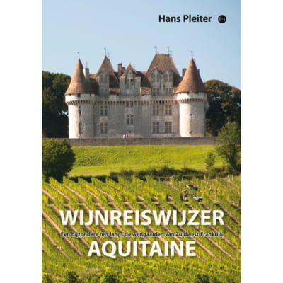 Wijnreiswijzer Aquitaine - Hans Pleiter