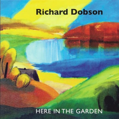 Richard Dobson - Here In The Garden (CD)