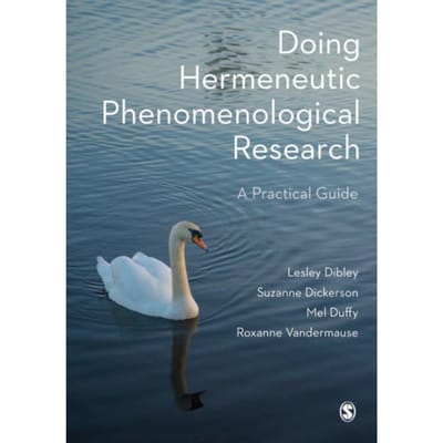 Doing Hermeneutic Phenomenological Research - Dibley, Lesley