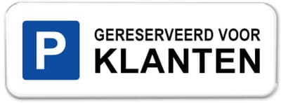 Parkeerbord Gereserveerd voor Klanten - Weerbestendig Aluminium - 40x15 cm - Bevestiging: Zonder bevestiging (alleen het bord)