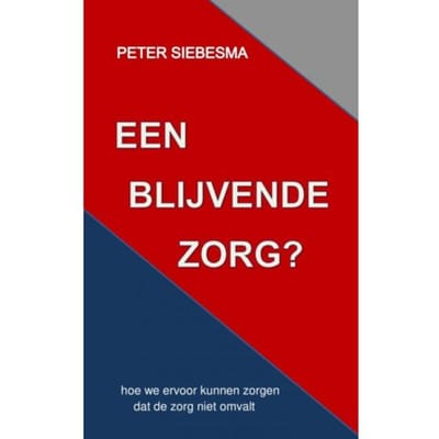 Een Blijvende Zorg? - Peter Siebesma
