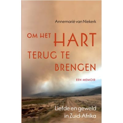 Om Het Hart Terug Te Brengen - Annemarie van Niekerk