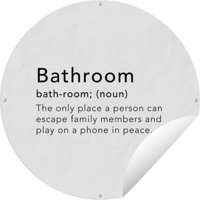 Tuincirkel Spreuken - Quotes - The only place a person can play on a phone in peace - Bathroom - 60x60 cm - Ronde Tuinposter - Buiten