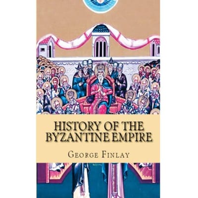 History Of The Byzantine And Greek Empires - George Finlay