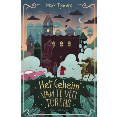Het Geheim Van Te Veel Torens - Pelkmans - Mark Tijsmans